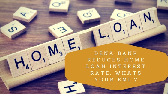 dena bank reduces home loan interest