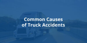 common causes of truck accident