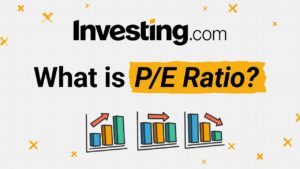 P/E Ratio and Is It Worth Investing