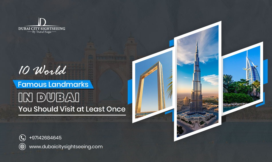 10 World-Famous Landmarks in Dubai